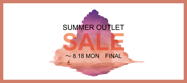 【セール開催中！】SINA COVA SUMMER OUTLET FINAL SALE